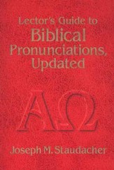 Lector's Guide for Biblical Pronunciations, Updated