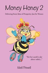 Money Honey 2: Delivering Sweet Ideas of Prosperity: Just for Women - eBook