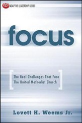 Focus: The Real Challenges That Face the United Methodist Church