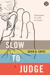 Slow to Judge: Sometimes ItAs OK to Listen - eBook