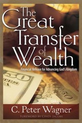 The Great Transfer of Wealth: Financial Release for Advancing God's Kingdom - eBook