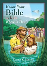 Know Your Bible for Kids: Where Is That?: My First Bible Reference for Ages 5-8 - eBook