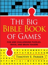 The Big Bible Book of Games: Fun and Challenging Puzzles, Trivia, and Brain Teasers