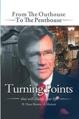 Turning Points: From the Outhouse to the Penthouse - eBook