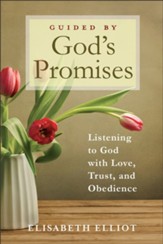 Guided by God's Promises: Listening to God with Love, Trust, and Obedience