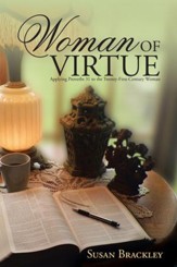 Woman of Virtue: Applying Proverbs 31 to the Twenty-First-Century Woman - eBook