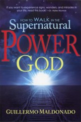 How to Walk in the Supernatural Power of God  - Slightly Imperfect