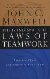 The 17 Indisputable Laws of Teamwork, Hardcover