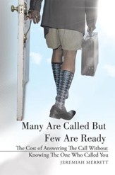Many Are Called But Few Are Ready: The Cost of Answering The Call Without Knowing The One Who Called You - eBook