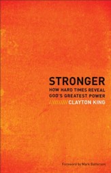 Stronger: How Hard Times Reveal God's Greatest Power - eBook