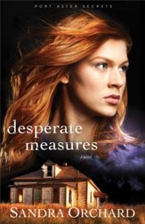 Desperate Measures (Port Aster Secrets Book #3): A Novel - eBook