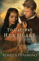 To Capture Her Heart (The Southold Chronicles Book #2): A Novel - eBook