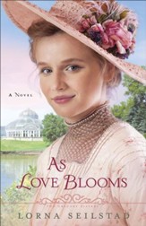 As Love Blooms (The Gregory Sisters Book #3): A Novel - eBook