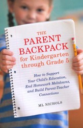 The Parent Backpack for Kindergarten through Grade 5