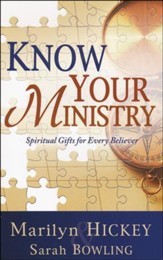 Know Your Ministry : Spiritual Gifts For Every Believer
