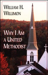 Why I Am A United Methodist