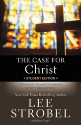 The Case for Christ Student Edition: A Journalist's Personal Investigation of the Evidence for Jesus