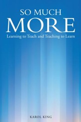 So Much More: Learning to Teach and Teaching to Learn - eBook