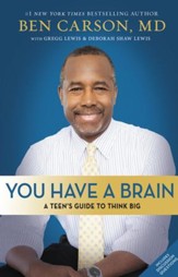 You Have a Brain: A Teen's Guide to Think Big