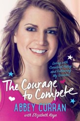The Courage to Compete: Living with Cerebral Palsy and Following My Dreams - eBook