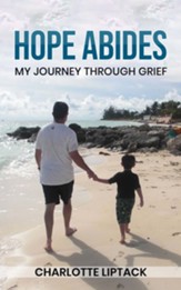 Hope Abides: My Journey Through Grief