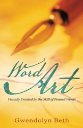 Word Art: Visually Created by the Skill of Penned Words - eBook