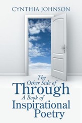 The Other Side of Through A Book of Inspirational Poetry - eBook