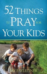 52 Things to Pray for Your Kids - eBook