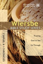 The Wiersbe Bible Study Series: 2 Samuel and 1 Chronicles: Trusting God to See Us Through - eBook