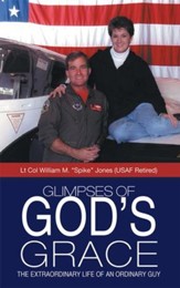 Glimpses of Gods Grace: The Extraordinary Life of an Ordinary Guy - eBook