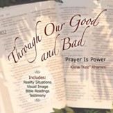 Through Our Good and Bad: Prayer Is Power - eBook