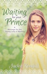 Waiting for Your Prince: A Message for the Young Lady in Waiting - eBook