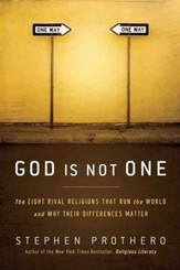 God Is Not One: The Eight Rival Religions That Run the World-and Why Their Differences Matter - eBook