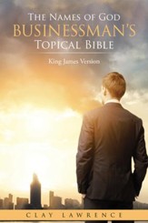 The Names of God BUSINESSMANS Topical Bible: King James Version - eBook
