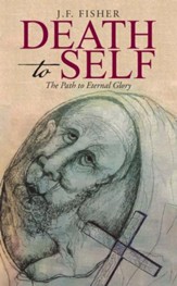 Death to Self: The Path to Eternal Glory - eBook