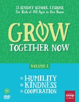 Grow Together Now, Volume 2: Humility, Kindness, Cooperation