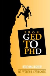 GED to PHD: Reaching Higher! - eBook