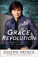 Grace Revolution: Experience the Power to Live Above Defeat - eBook