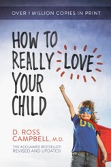 How to Really Love Your Child - eBook