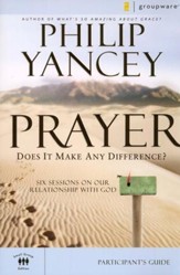 Prayer: Does It Make Any Difference? Participant's Guide