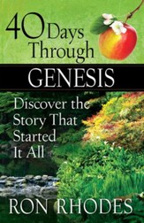 40 Days Through Genesis: Discover the Story That Started It All - eBook