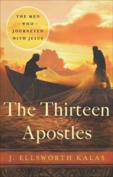 The Thirteen Apostles [J. Ellsworth Kalas]