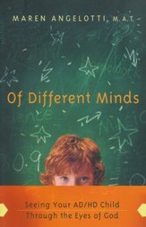 Of Different Minds: Seeing Your AD/HD Child Through the Eyes of God - eBook