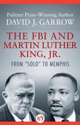 The FBI and Martin Luther King, Jr.: From Solo to Memphis - eBook