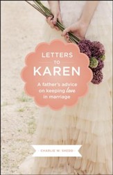 Letters to Karen: A Father's Advice On Keeping Love in Marriage