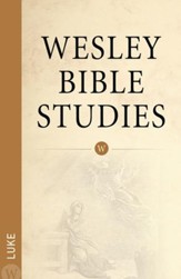 Wesley Bible Studies: Luke - eBook