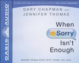 When Sorry Isn't Enough - unabridged audiobook on CD