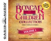 Boxcar Children Volume #1: Boxcar Children, Surprise Island, The Yellow House Mystery - unabridged audiobook on CD