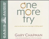 One More Try: What to Do When Your Marriage is Falling Apart - unabridged audiobook on CD