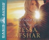 In the Field of Grace - unabridged audiobook on CD